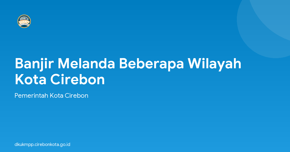Banjir Melanda Beberapa Wilayah Kota Cirebon