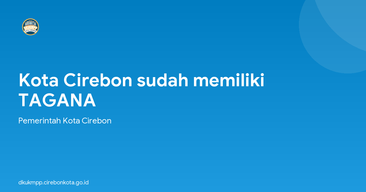 Kota Cirebon sudah memiliki TAGANA