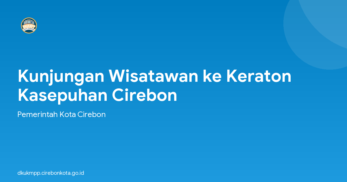 Kunjungan Wisatawan ke Keraton Kasepuhan Cirebon