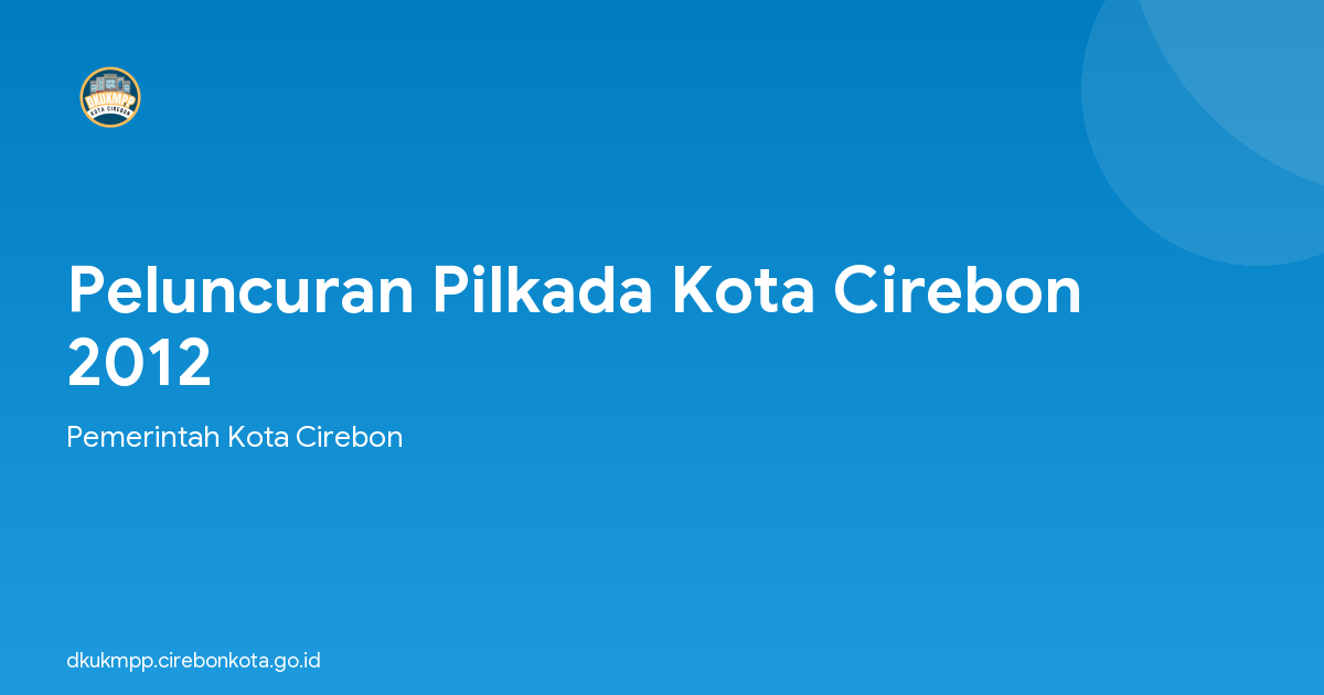 Peluncuran Pilkada Kota Cirebon 2012