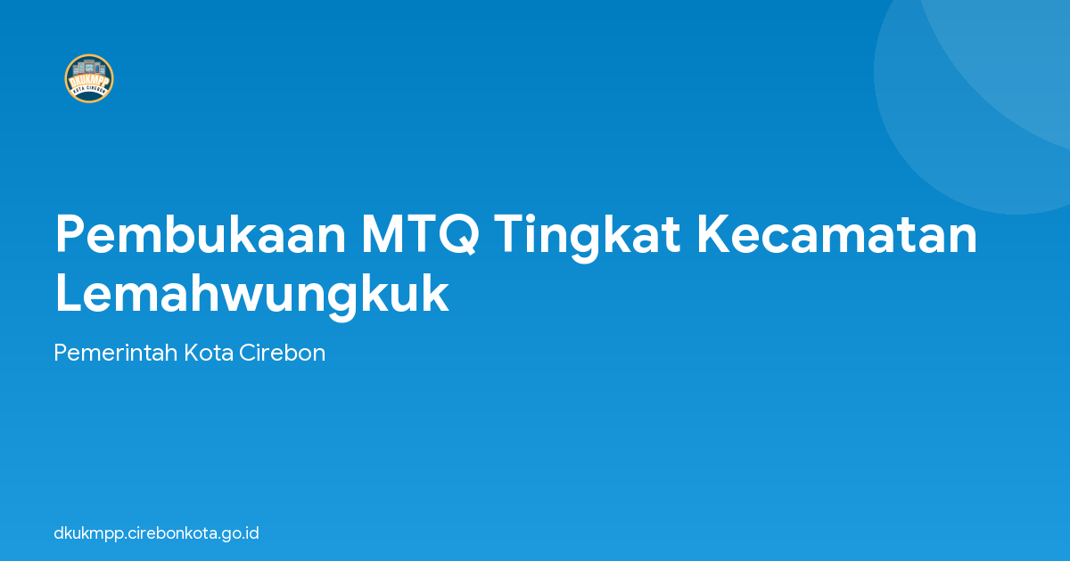 Pembukaan MTQ Tingkat Kecamatan Lemahwungkuk