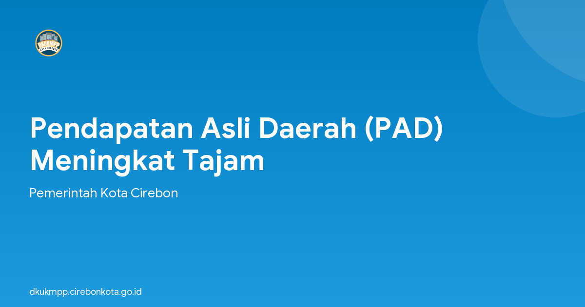 Pendapatan Asli Daerah (PAD) Meningkat Tajam