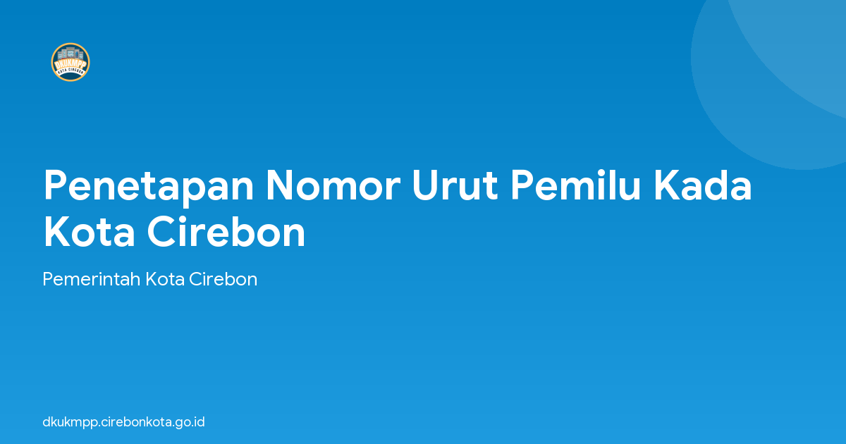 Penetapan Nomor Urut Pemilu Kada Kota Cirebon