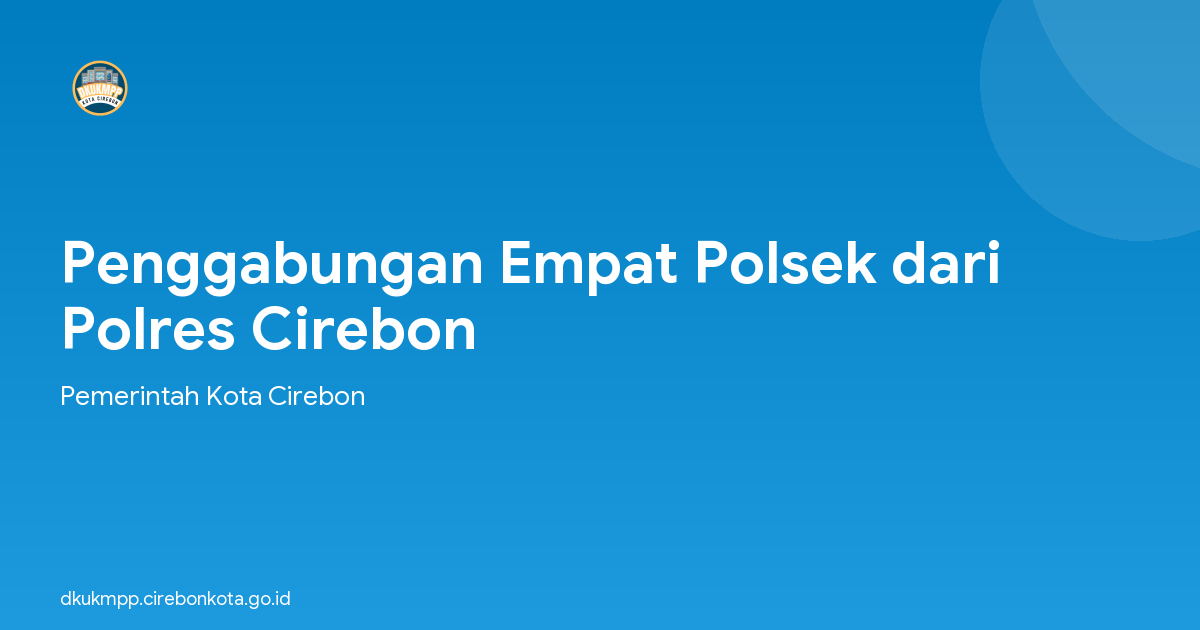 Penggabungan Empat Polsek dari Polres Cirebon