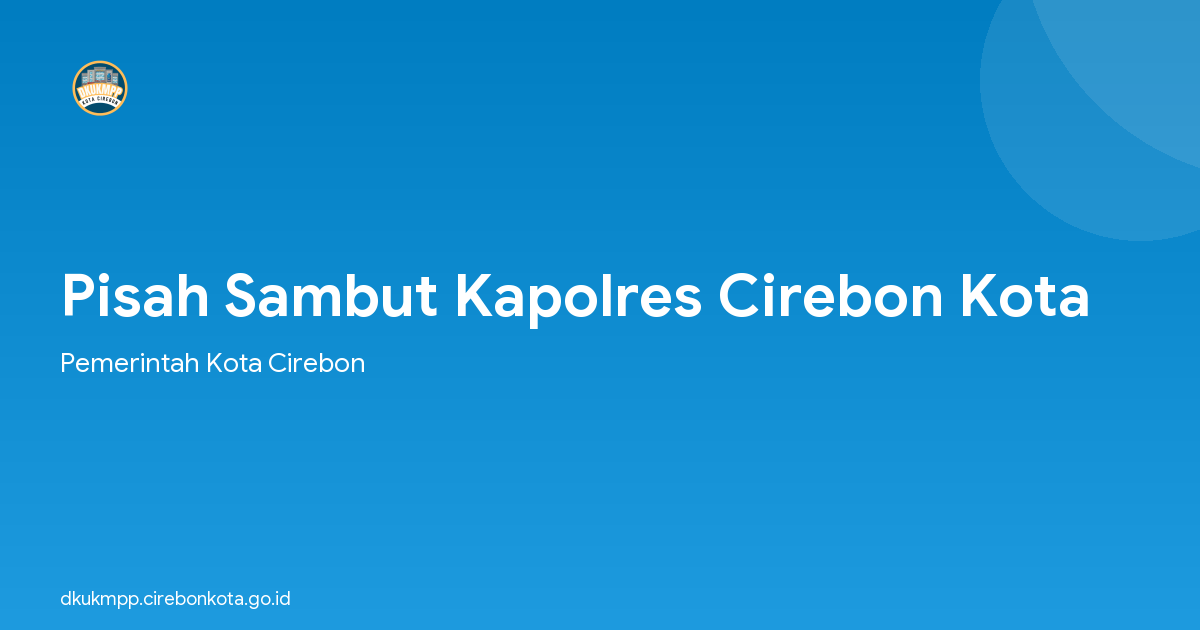 Pisah Sambut Kapolres Cirebon Kota