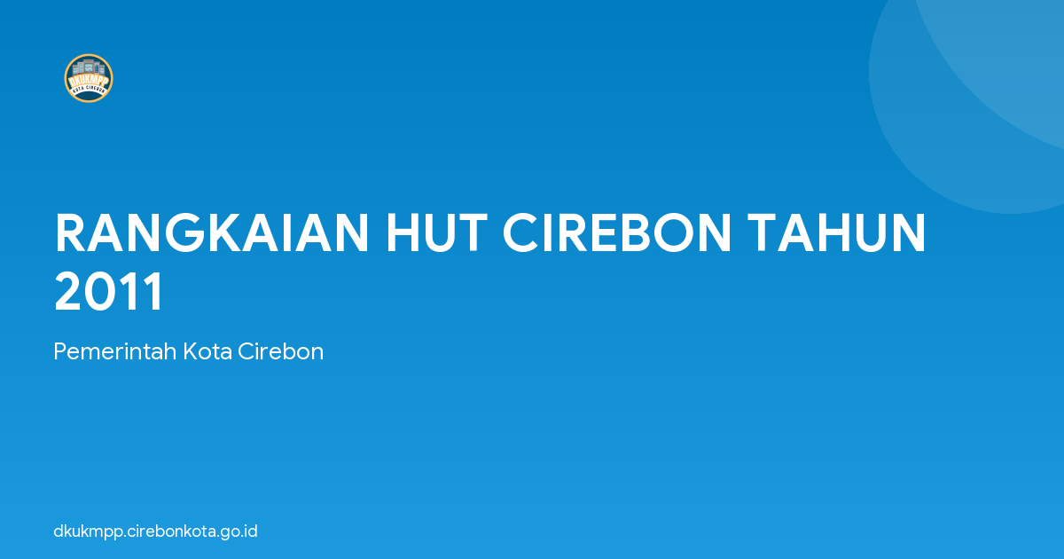 RANGKAIAN HUT CIREBON TAHUN 2011