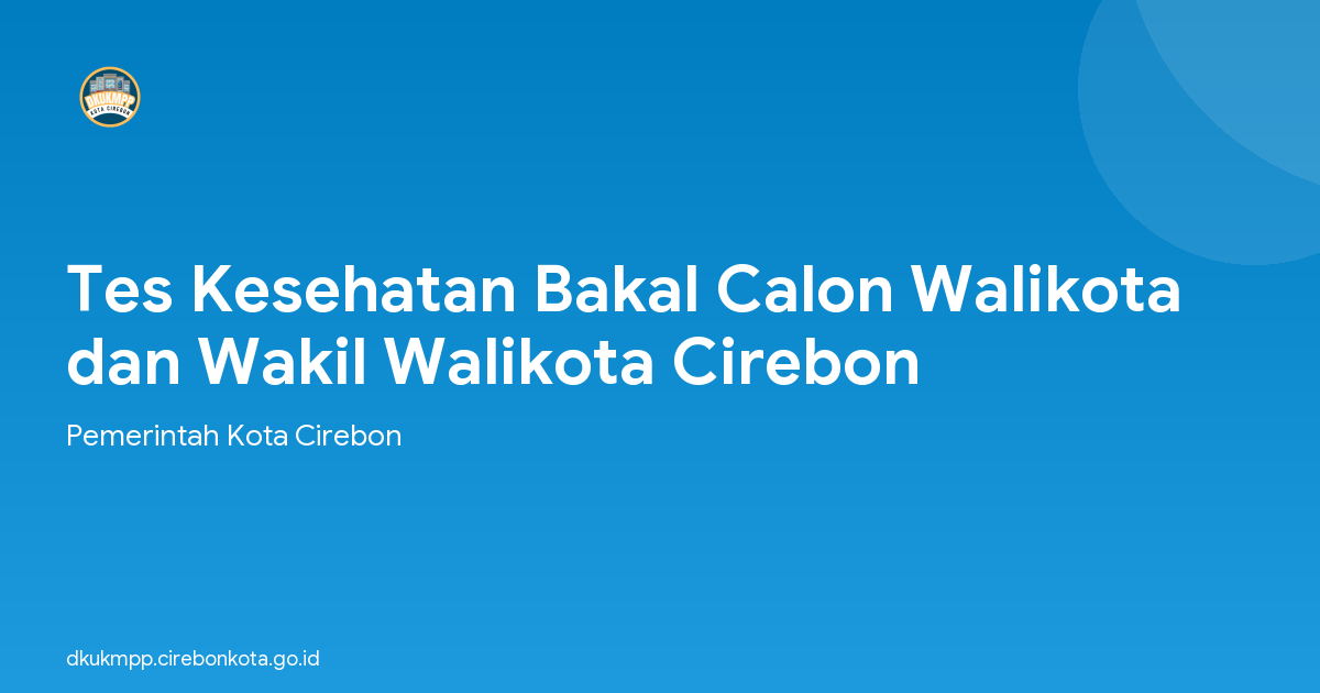 Tes Kesehatan Bakal Calon Walikota dan Wakil Walikota Cirebon