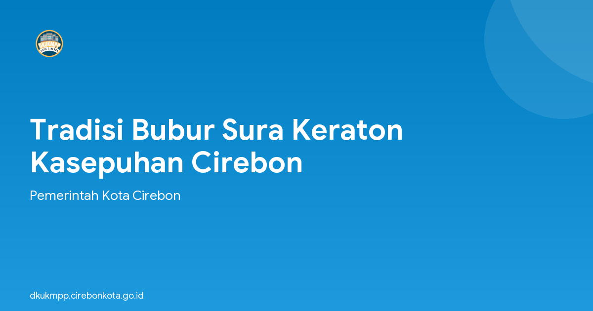 Tradisi Bubur Sura Keraton Kasepuhan Cirebon