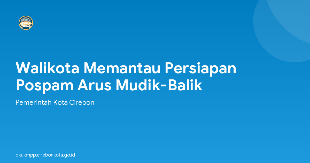 Walikota Memantau Persiapan Pospam Arus Mudik-Balik