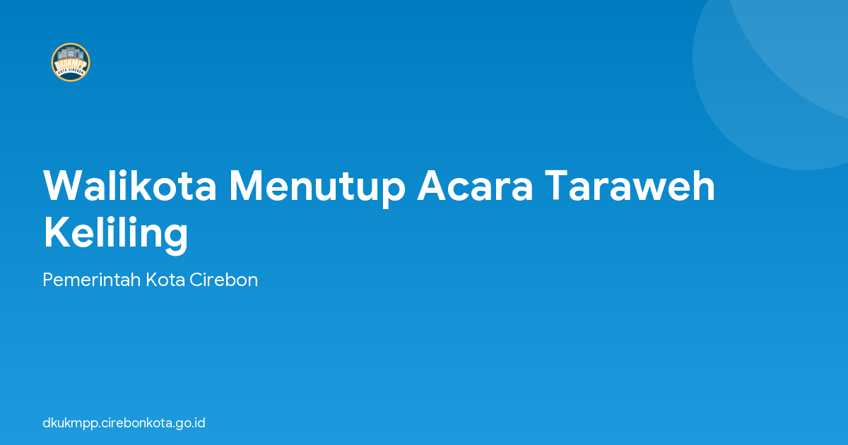 Walikota Menutup Acara Taraweh Keliling