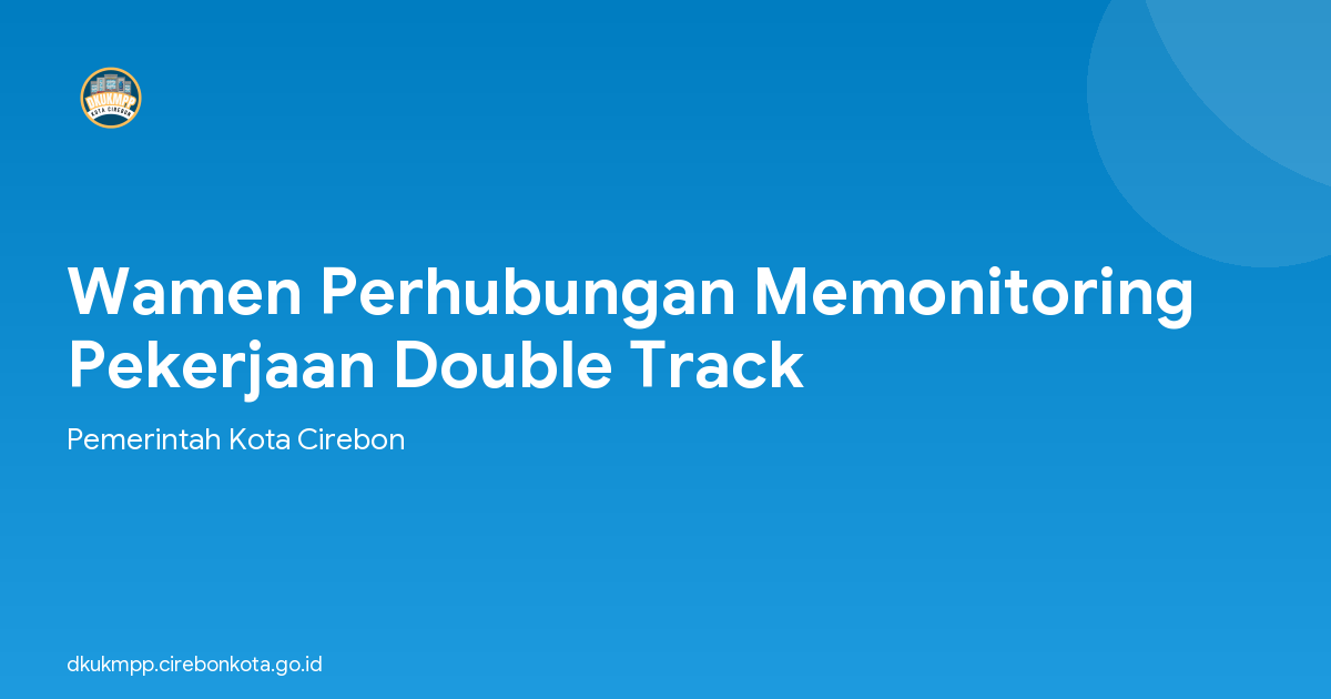 Wamen Perhubungan Memonitoring Pekerjaan Double Track