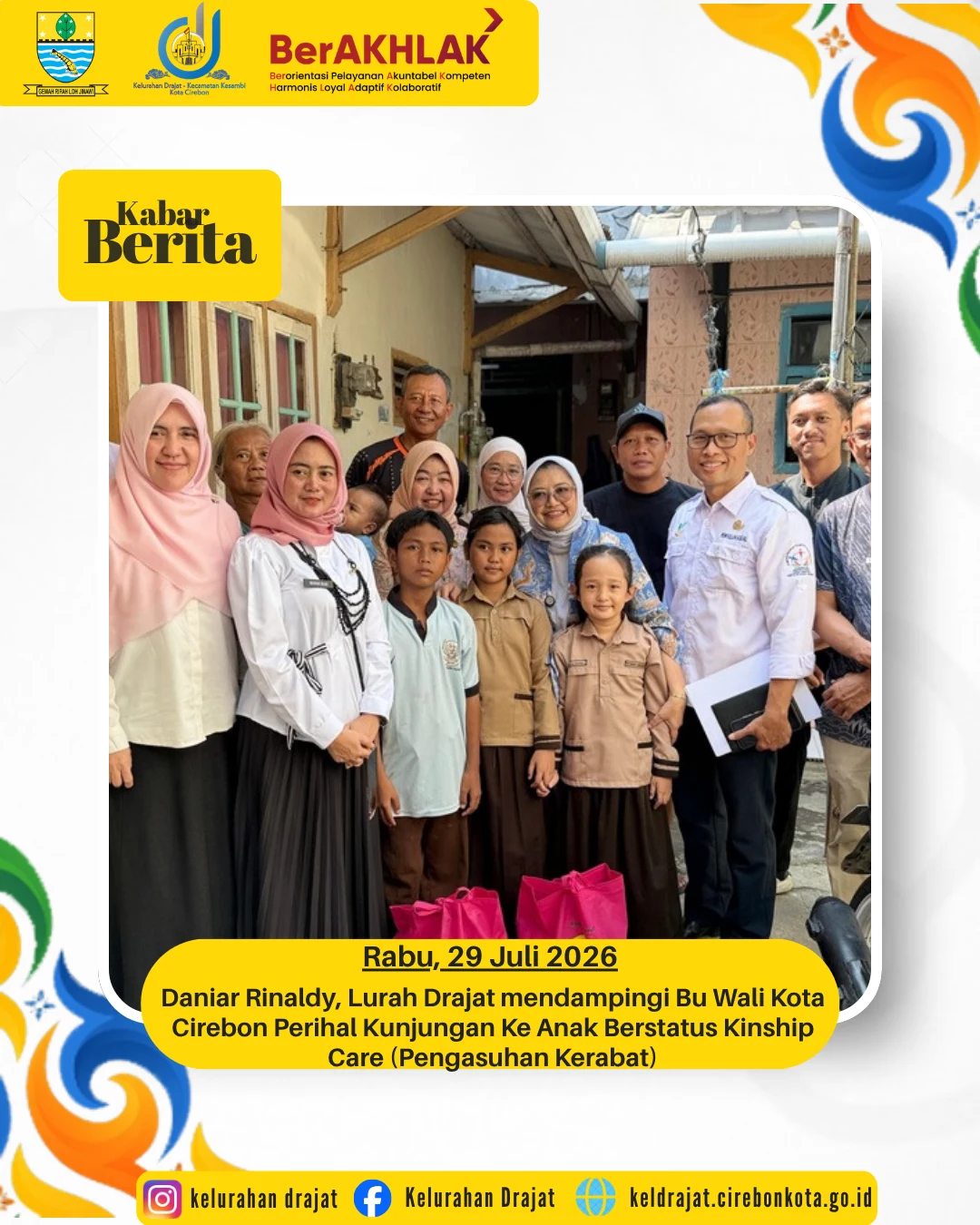 Lurah Drajat, Daniar Rinaldy, S.STP, berkesempatan mendampingi Ibu Wali Kota Cirebon, Ny. Noviyanti Edo, S.E., dalam agenda kunjungan lapangan sekaligus peninjauan kondisi sosial kemasyarakatan